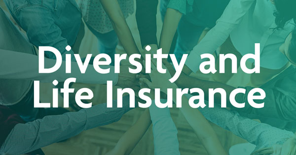 Diversity and Life Insurance